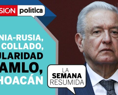 Russian invasion, Collado vs the mafia and the popularity of AMLO in #LaSemanaResumida