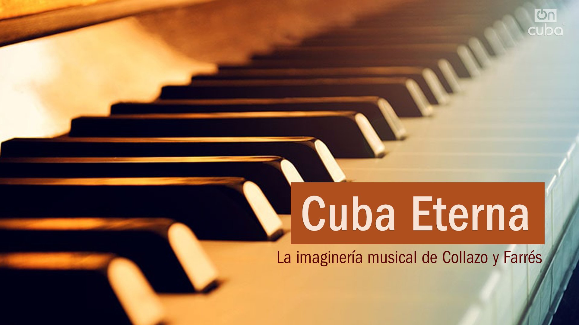 Cuba Eterna: The musical imagery of Collazo and Farrés