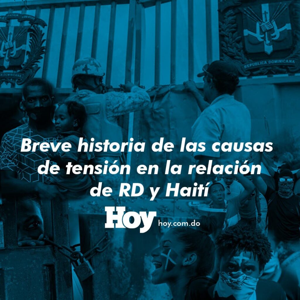 Breve historia de las causas de tensión en la relación de RD y Haití