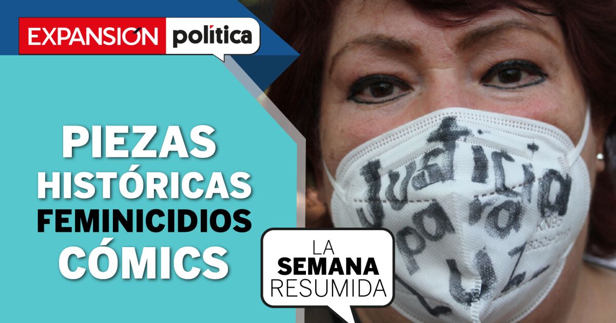 Endless femicide without authorities, and historical pieces, in #LaSemanaResumida