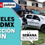 The Sinaloa Cartel in CDMX, the SCJN and the National Team in #LaSemanaResumida