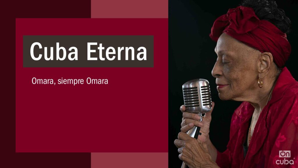 Eternal Cuba: Omara, always Omara