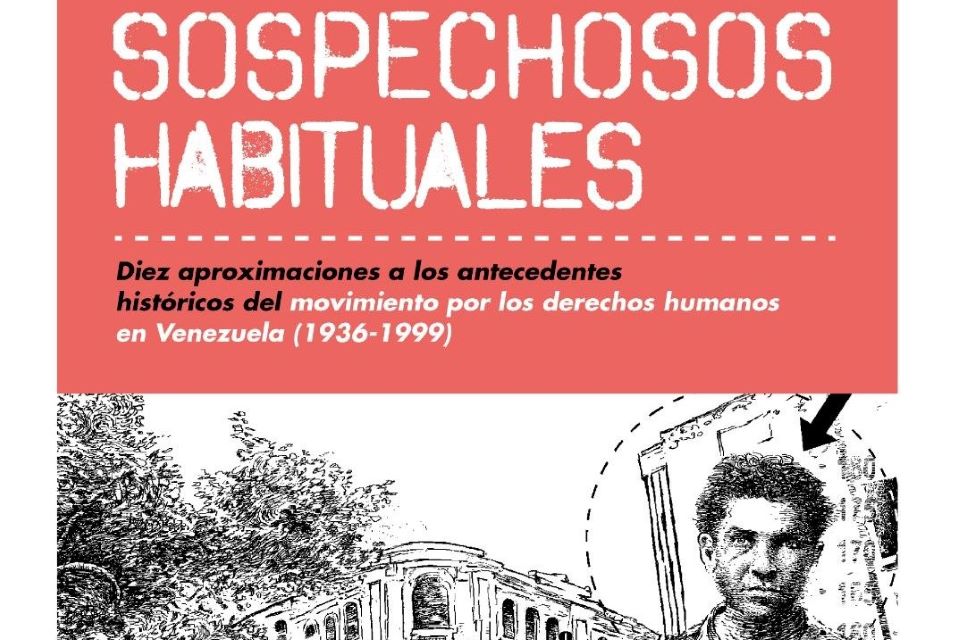 Provea presented "Usual Suspects", the history of the movement for human rights in the country