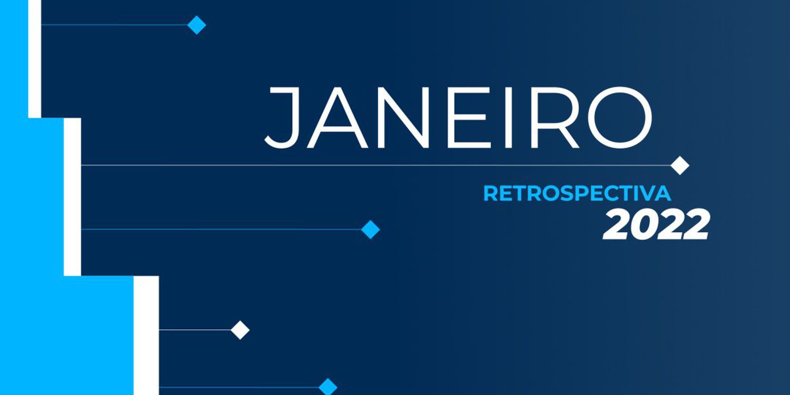 Retrospective 2022: check out the main news of January