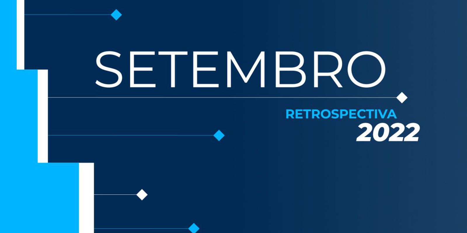 Retrospective 2022: check out the main news of September