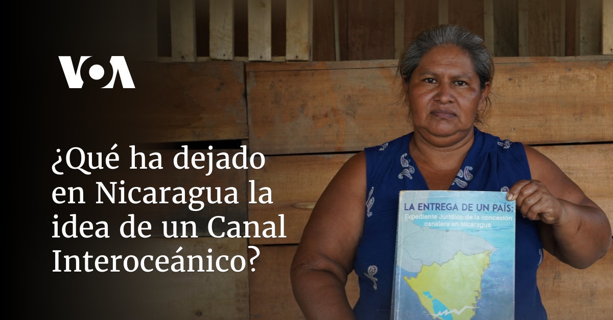 What has the idea of ​​an Interoceanic Canal left in Nicaragua?