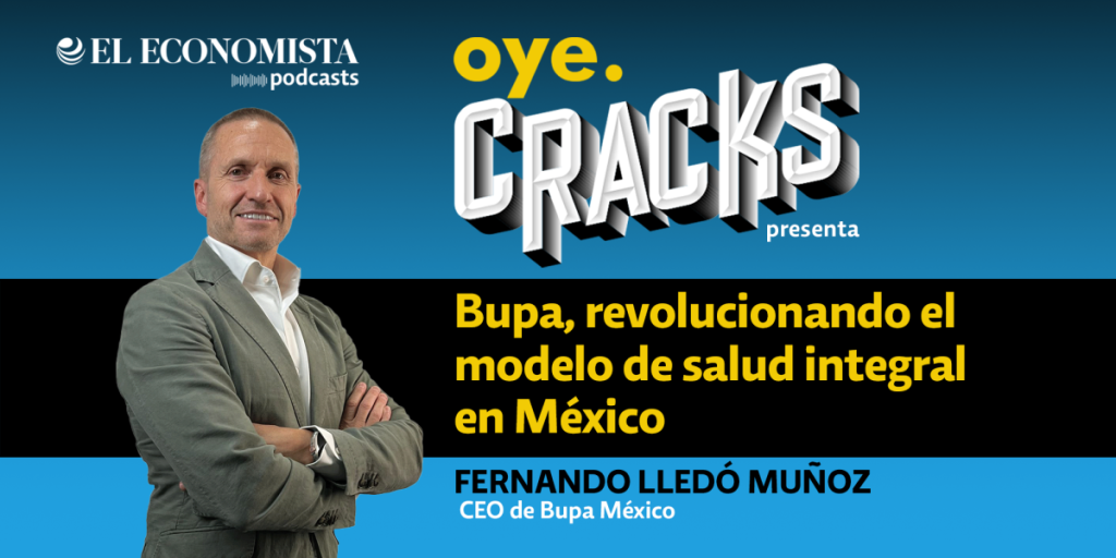 Bupa, revolutionizing the comprehensive health model in Mexico