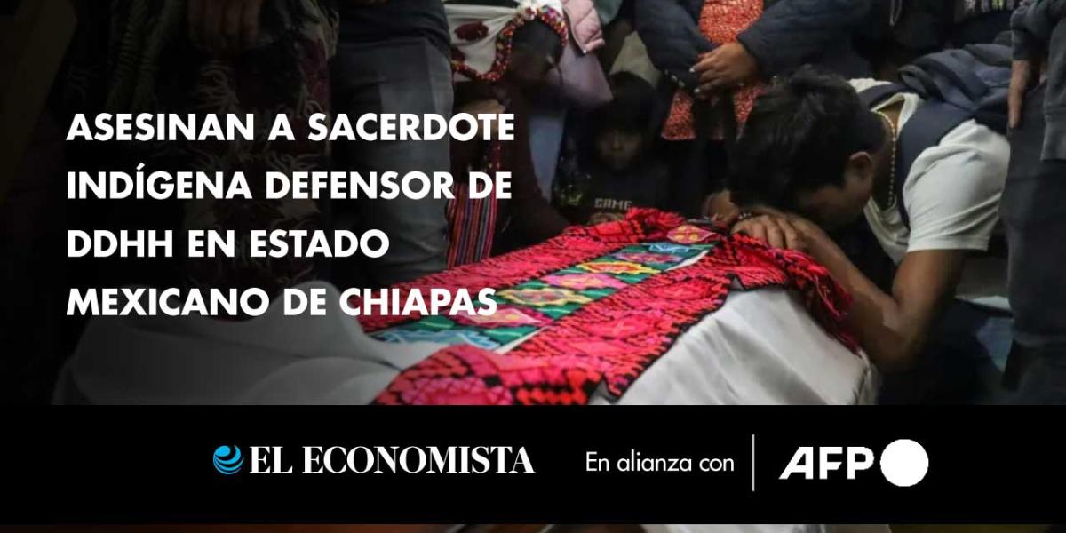 Indigenous priest defending human rights murdered in the Mexican state of Chiapas