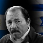 Nicaragua's break with Israel brings us closer to terrorist countries, opponents say