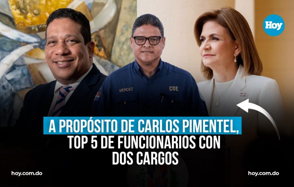 A propósito de Carlos Pimentel, top 5 de funcionarios con dos cargos