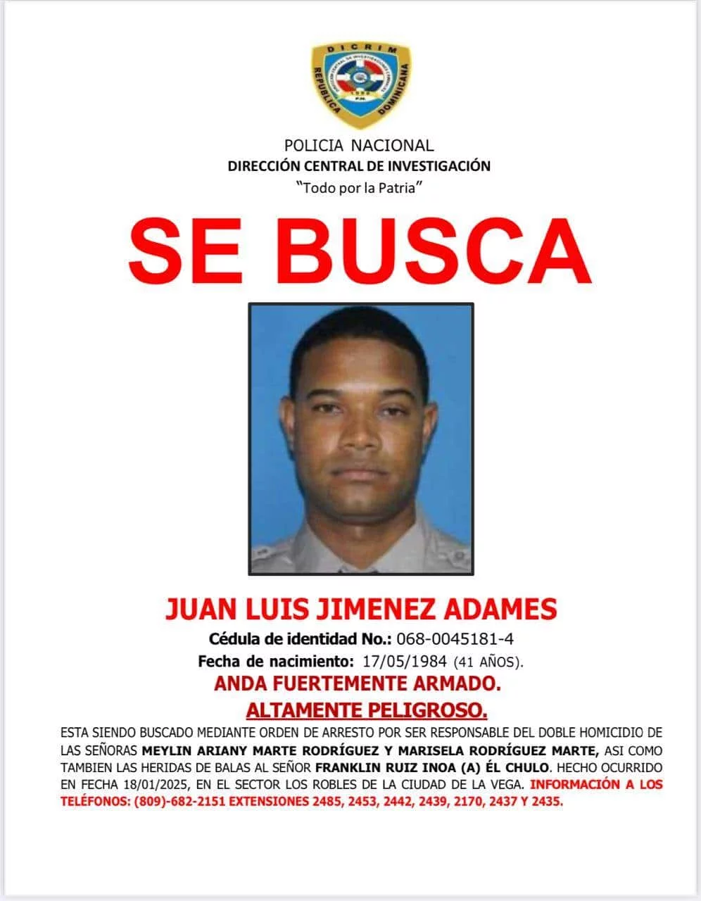 National Police increases the search for a man who killed two women in La Vega