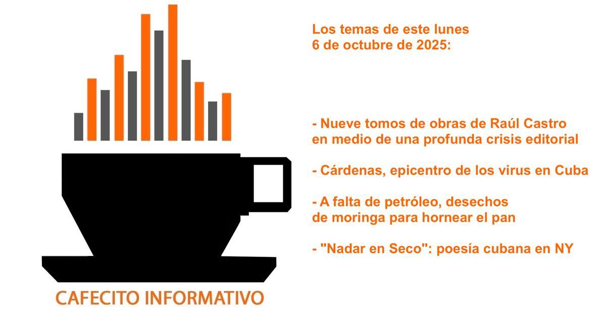 Informative Cafecito on Monday, October 6, 2025