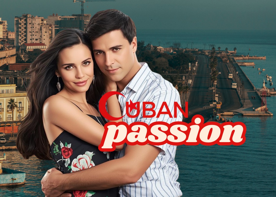 “Cuban Passion”, a Turkish soap opera in Havana for 2026